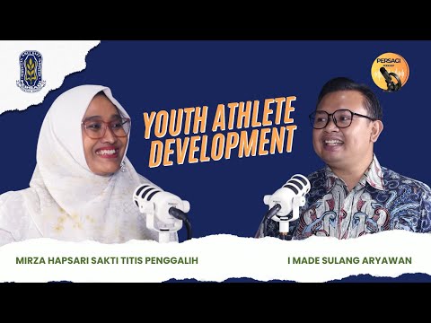 Youth Athlete Development | PERSAGI Kabupaten Sidoarjo PODCAST Eps. 13